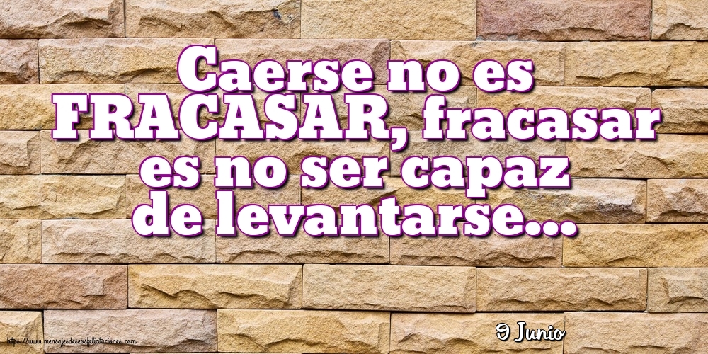 9 Junio - Caerse no es FRACASAR