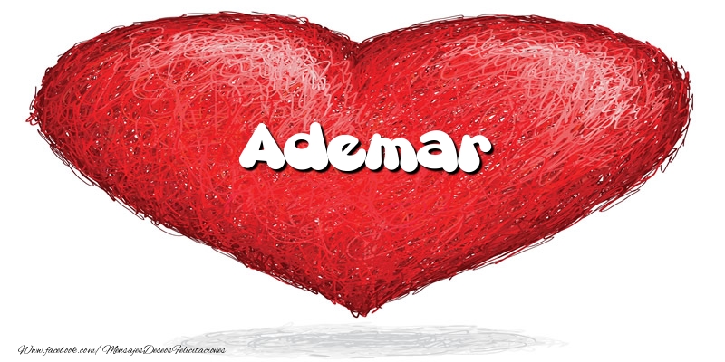 Felicitaciones de amor -  Ademar en el corazón