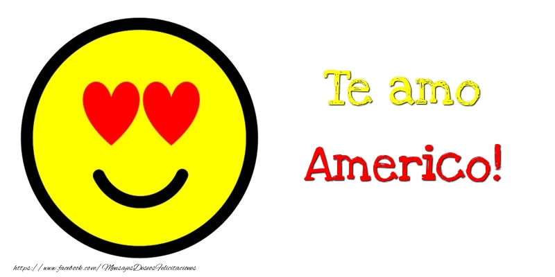 Felicitaciones de amor - Te amo Americo!