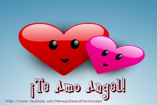 Felicitaciones de amor - Corazón | ¡Te Amo Angel!
