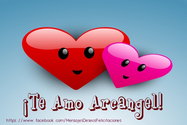 Felicitaciones de amor - Corazón | ¡Te Amo Arcangel!