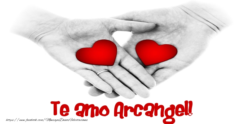 Felicitaciones de amor - Corazón | Te amo Arcangel!