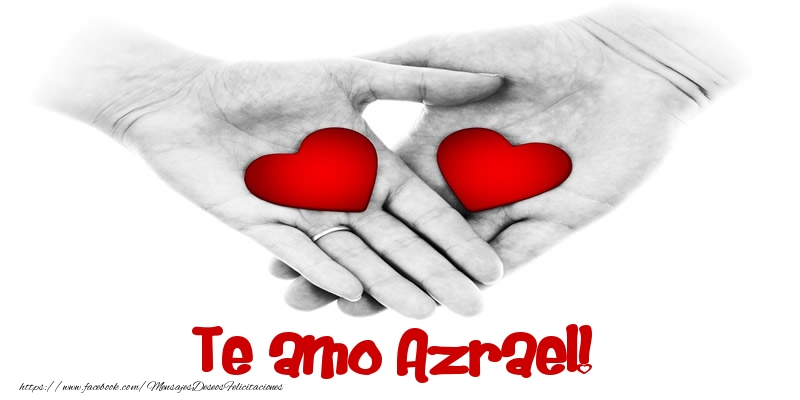 Felicitaciones de amor - Te amo Azrael!