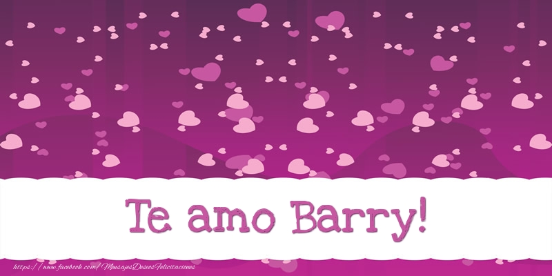 Felicitaciones de amor - Te amo Barry!