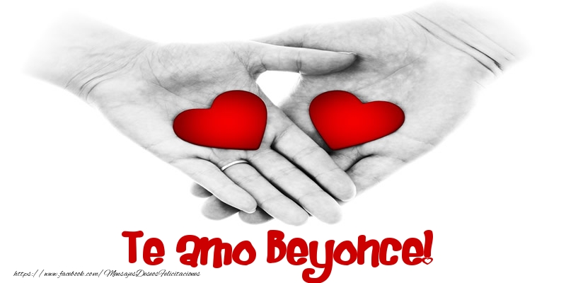 Felicitaciones de amor - Corazón | Te amo Beyonce!