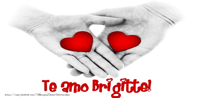 Felicitaciones de amor - Corazón | Te amo Brigitte!