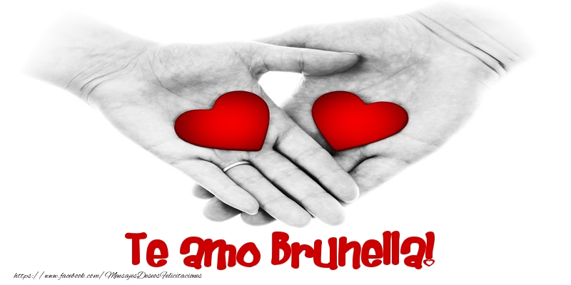 Felicitaciones de amor - Te amo Brunella!