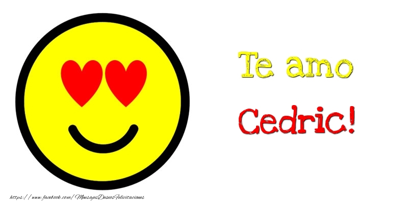 Felicitaciones de amor - Te amo Cedric!