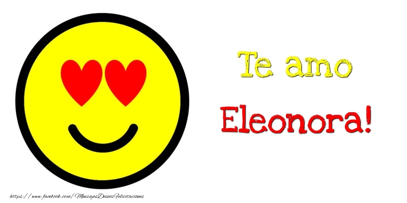 Felicitaciones de amor - Te amo Eleonora!