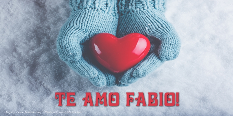 Felicitaciones de amor - TE AMO Fabio!