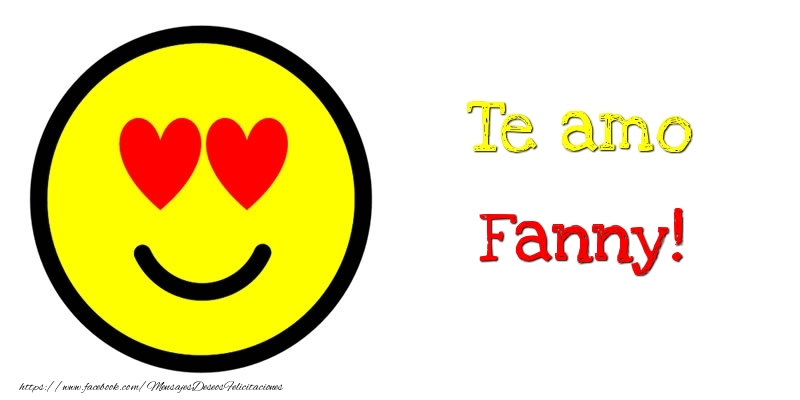 Felicitaciones de amor - Te amo Fanny!