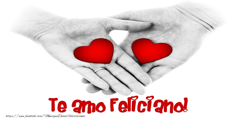 Felicitaciones de amor - Corazón | Te amo Feliciano!