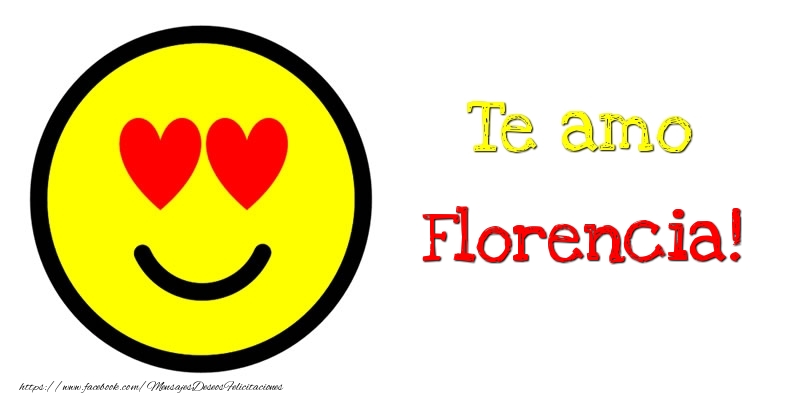Felicitaciones de amor - Te amo Florencia!