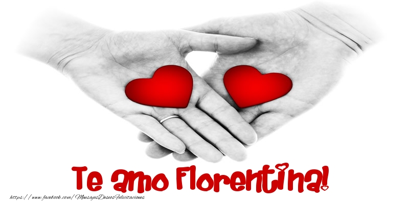 Felicitaciones de amor - Corazón | Te amo Florentina!