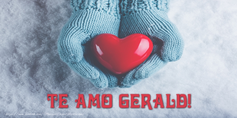 Felicitaciones de amor - TE AMO Gerald!