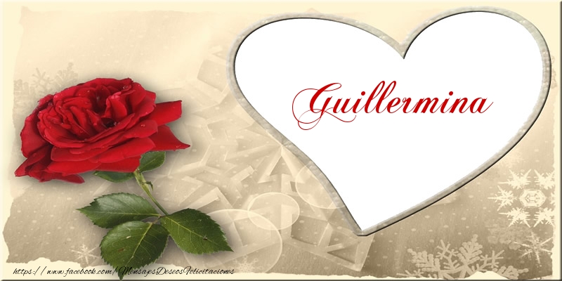 Felicitaciones de amor - Rosas & Mujers | Love Guillermina