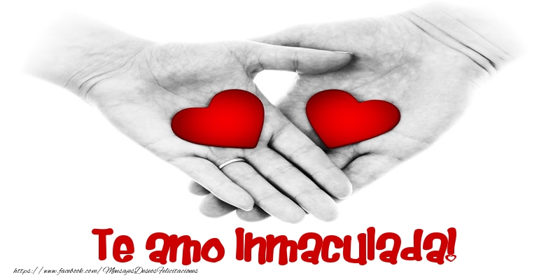 Felicitaciones de amor - Corazón | Te amo Inmaculada!