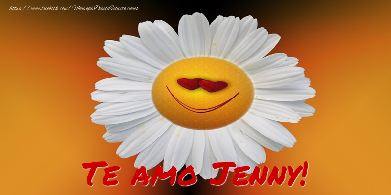 Felicitaciones de amor - Flores & Mujers | Te amo Jenny!