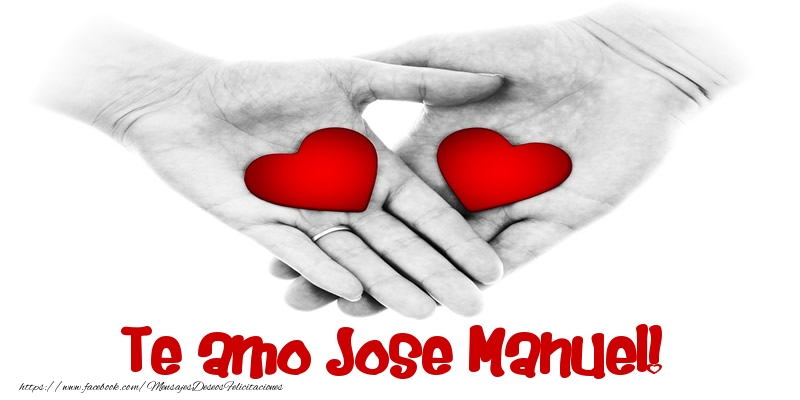 Felicitaciones de amor - Corazón | Te amo Jose Manuel!