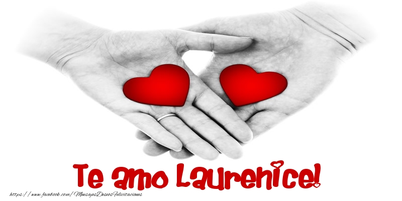 Felicitaciones de amor - Te amo Laurenice!