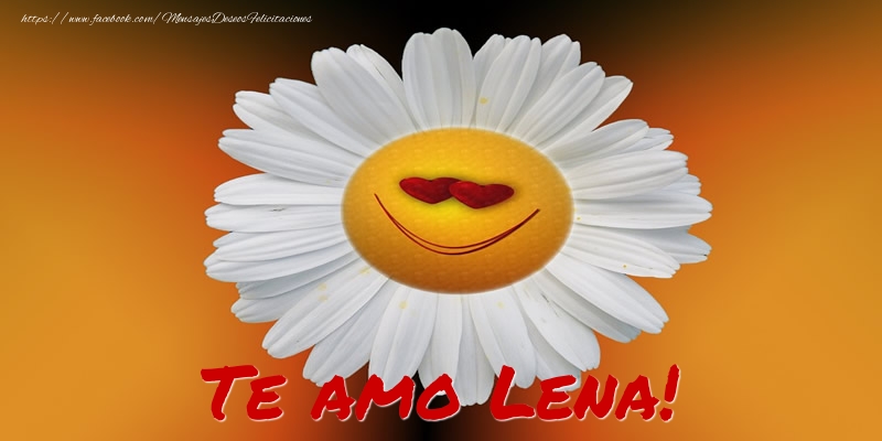 Felicitaciones de amor - Te amo Lena!