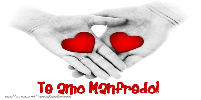 Felicitaciones de amor - Corazón | Te amo Manfredo!