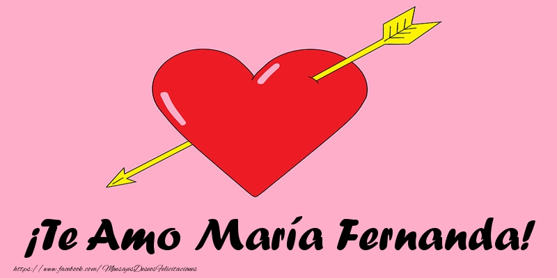 Felicitaciones de amor - Corazón | ¡Te Amo María Fernanda!