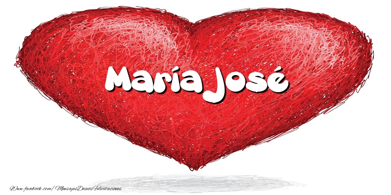Felicitaciones de amor - María José en el corazón