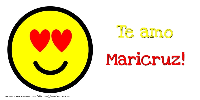 Felicitaciones de amor - Te amo Maricruz!