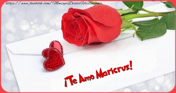 Felicitaciones de amor - ¡Te Amo Maricruz!