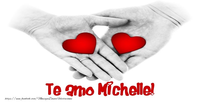 Felicitaciones de amor - Corazón | Te amo Michelle!