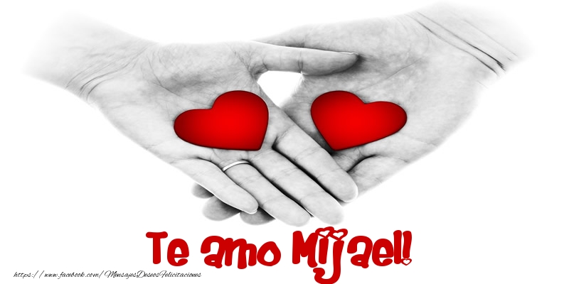 Felicitaciones de amor - Corazón | Te amo Mijael!