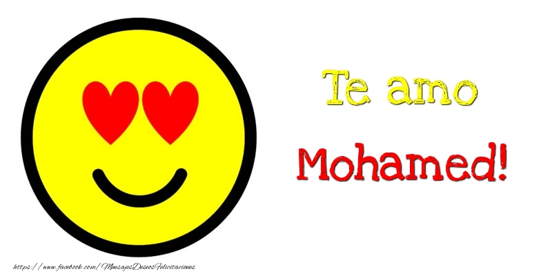 Felicitaciones de amor - Te amo Mohamed!