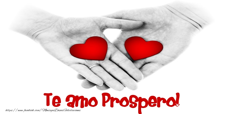 Felicitaciones de amor - Te amo Prospero!