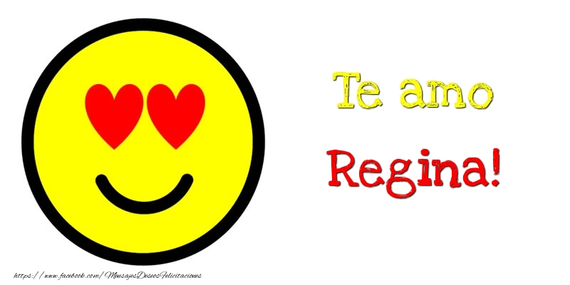 Felicitaciones de amor - Te amo Regina!