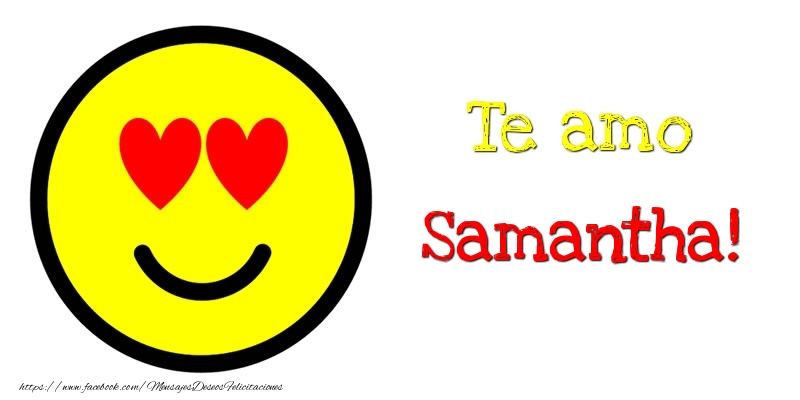 Felicitaciones de amor - Te amo Samantha!