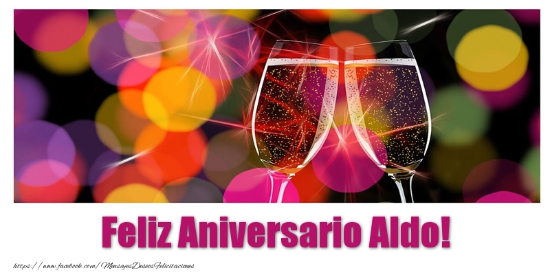 Felicitaciones de aniversario - Feliz Aniversario Aldo!