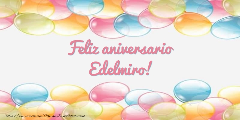 Felicitaciones de aniversario - Feliz aniversario Edelmiro!