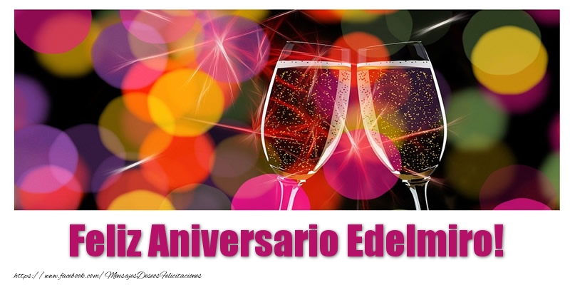Felicitaciones de aniversario - Feliz Aniversario Edelmiro!