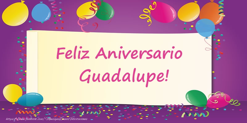 Felicitaciones de aniversario - Feliz Aniversario Guadalupe!