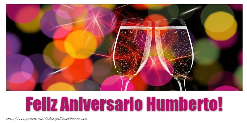 Felicitaciones de aniversario - Feliz Aniversario Humberto!