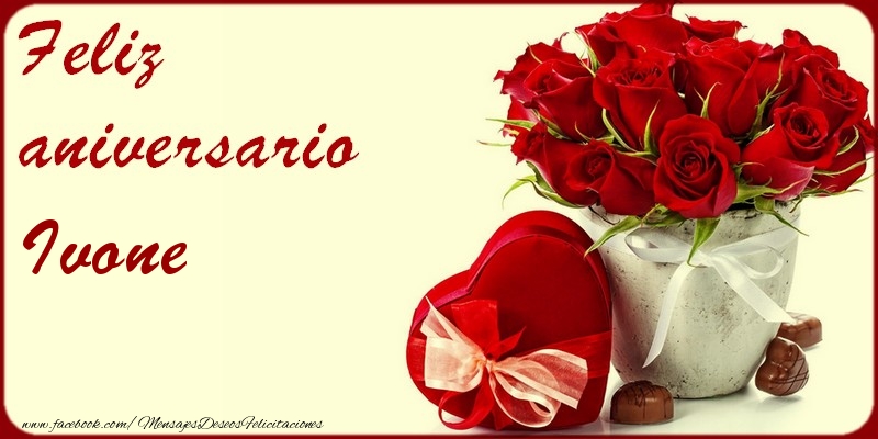 Felicitaciones de aniversario - Rosas | Feliz Aniversario Ivone!