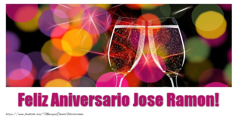 Felicitaciones de aniversario - Feliz Aniversario Jose Ramon!
