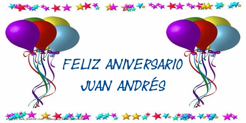 Felicitaciones de aniversario - Feliz aniversario Juan Andrés