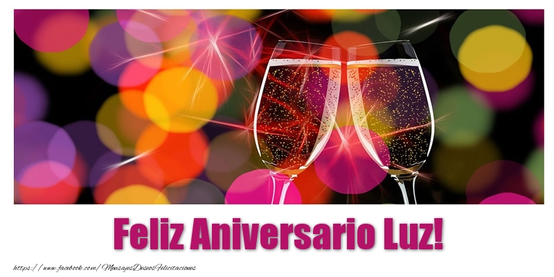 Felicitaciones de aniversario - Feliz Aniversario Luz!