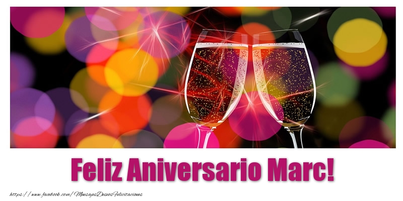 Felicitaciones de aniversario - Feliz Aniversario Marc!