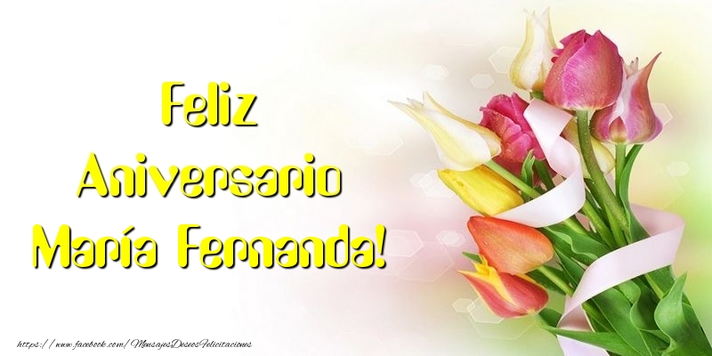 Felicitaciones de aniversario - Feliz Aniversario María Fernanda!