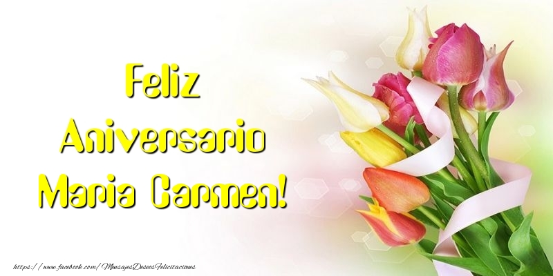 Felicitaciones de aniversario - Feliz Aniversario Maria Carmen!