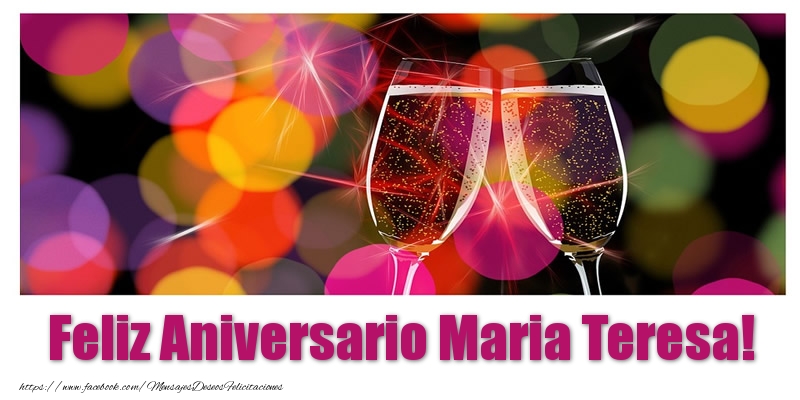 Felicitaciones de aniversario - Feliz Aniversario Maria Teresa!