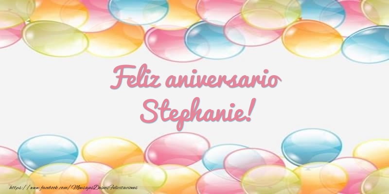 Felicitaciones de aniversario - Feliz aniversario Stephanie!